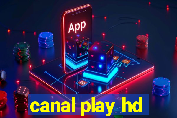 canal play hd